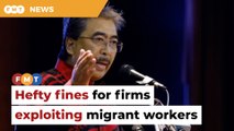 Fine errant firms RM30,000 per unemployed migrant worker, says Johari