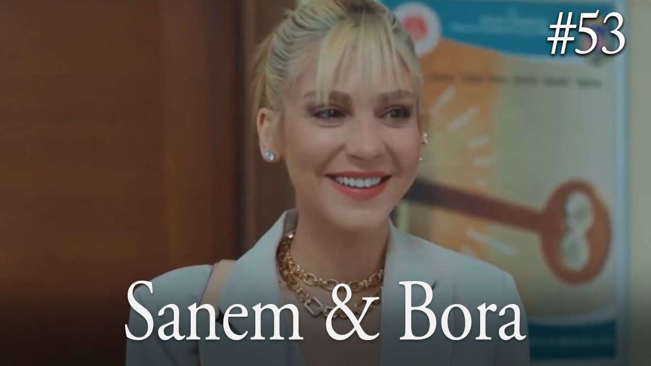 Sanem & Bora #53