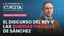 El Programa de Cuesta: El discurso del Rey, los enchufes de Sánchez y sus subidas fiscales