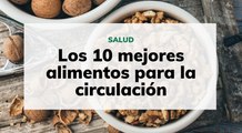 Los 10 mejores alimentos para la circulación