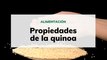 Propiedades de la quinoa