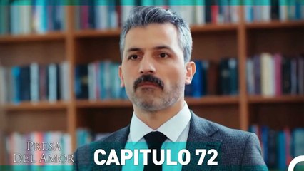 Presa Del Amor Capitulo 72 (Español Doblado)
