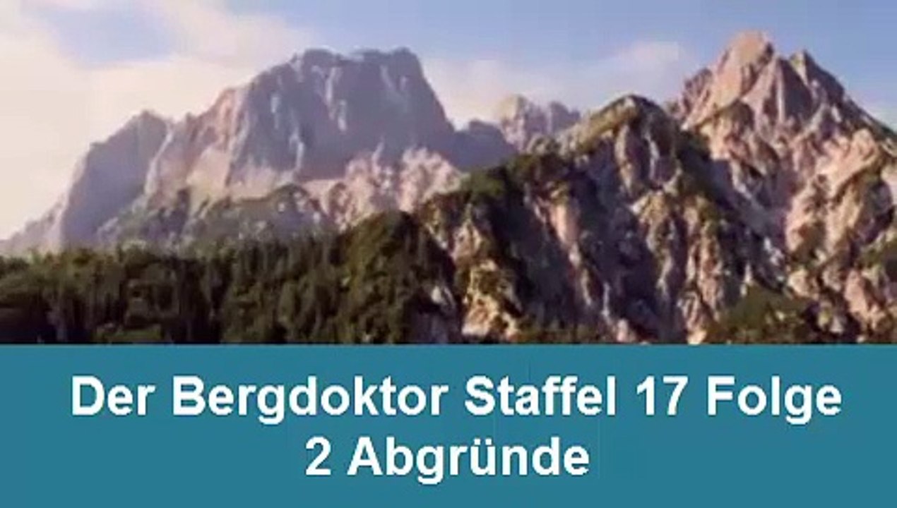 Der Bergdoktor Staffel 17 Folge 2 Abgründe