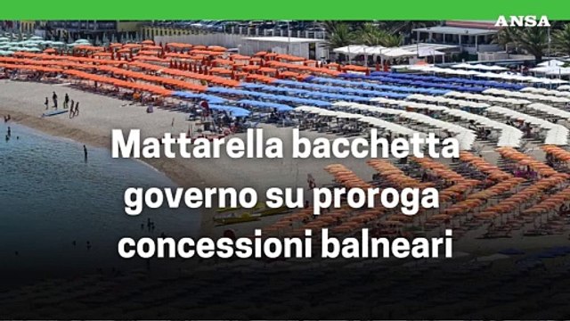 Balneari, Mattarella bacchetta Governo su proroga concessioni