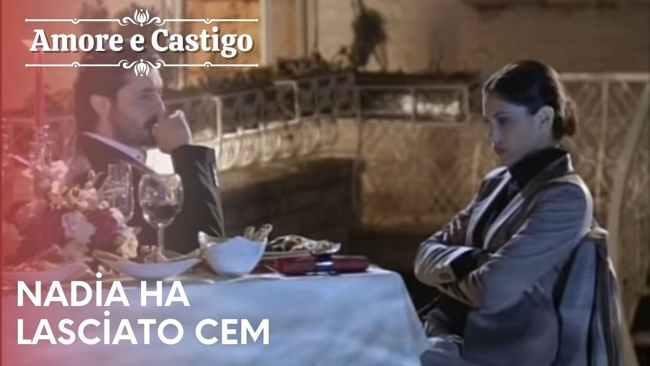 Nadia ha lasciato Cem | Amore e Castigo - Episodio 15