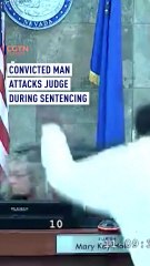 Convicted man attacks judge during sentencing