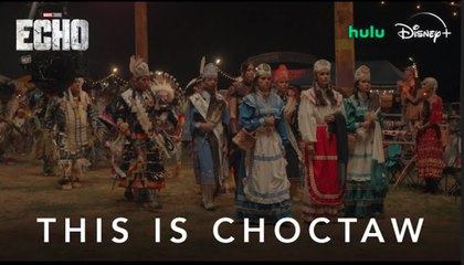 ECHO | This Is Choctaw - Disney+ & Hulu