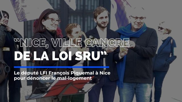 Nice, ville cancre de la loi SRU : le député François Piquemal dénonce le mal-logement à Nice et présente son projet de loi
