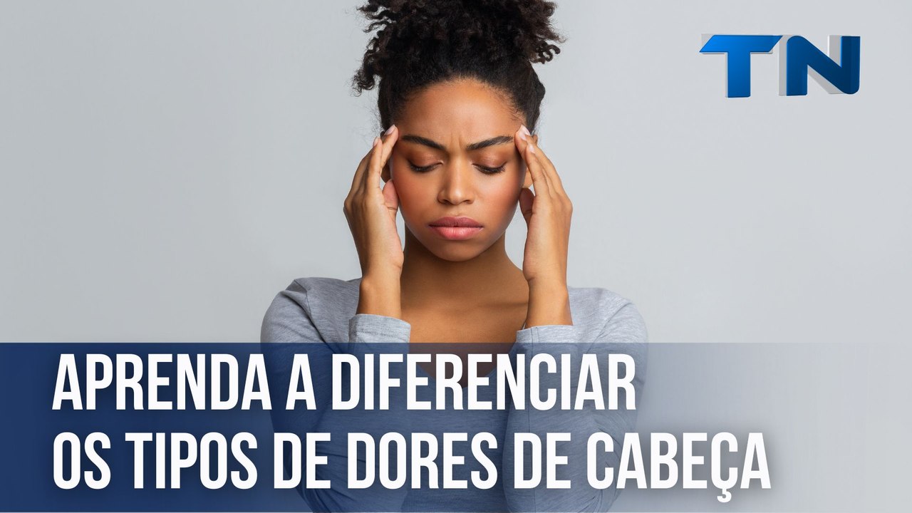 Aprenda a diferenciar os tipos de dores de cabeça