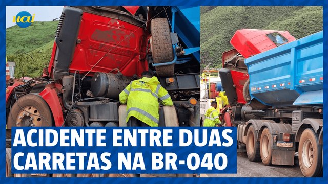 Acidente entre duas carretas deixa condutor gravemente ferido e causa congestionamento na BR-040
