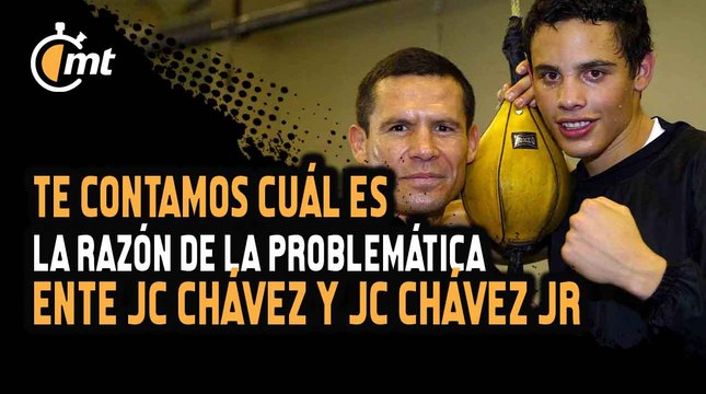¿Por qué se pelearon Julio César Chávez y Julio César Chávez Jr.?