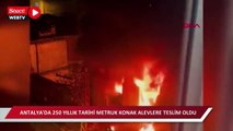 Antalya'da 250 yıllık tarihi konak alevlere teslim oldu