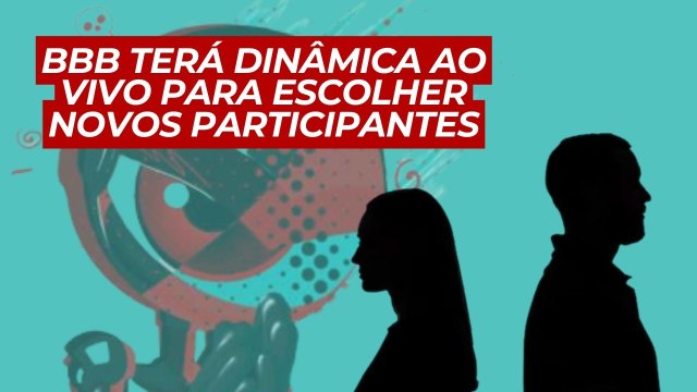 BBB 24 vai ter dinâmica para escolher NOVOS PARTICIPANTES ao vivo