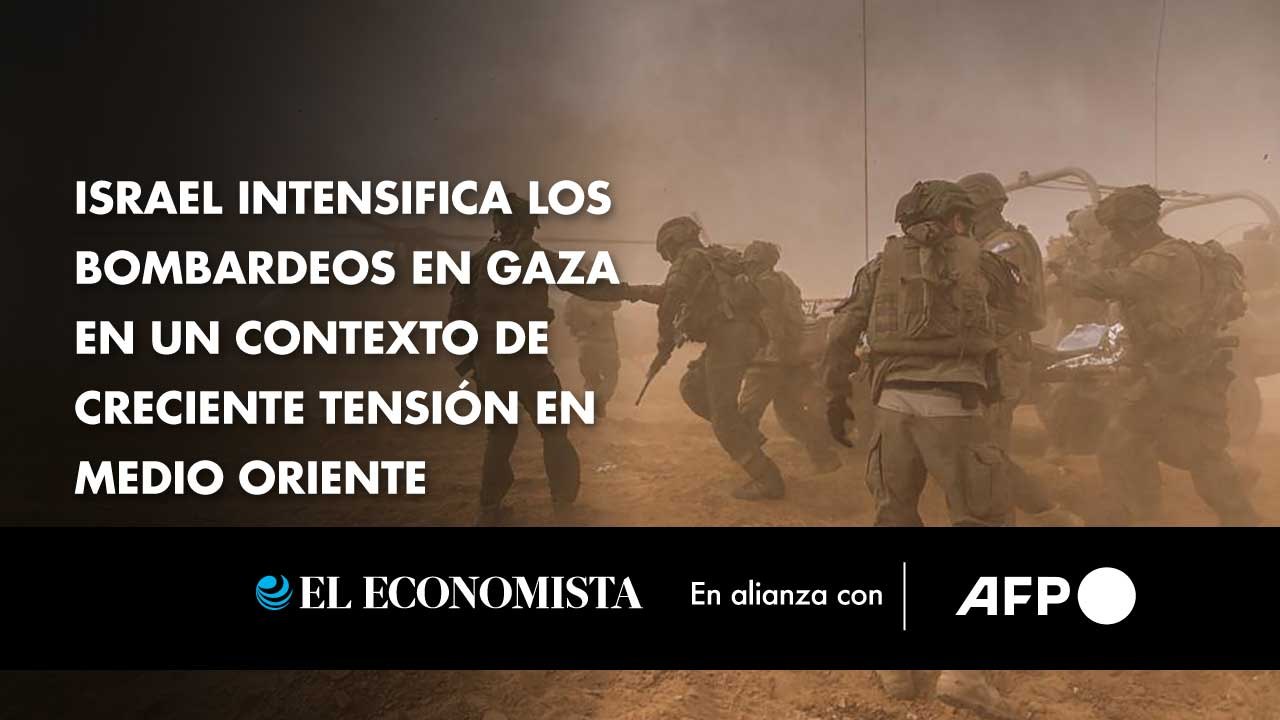 Israel intensifica los bombardeos en Gaza en un contexto de creciente tensión en Medio Oriente
