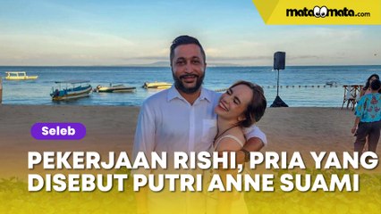 Pekerjaan Rishi Bharwani, Pria yang Disebut Putri Anne Sebagai Suami