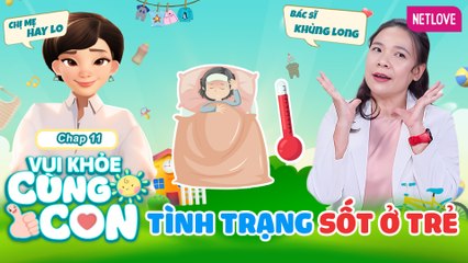 Vui Khỏe Cùng Con - Tập 11