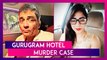 Gurugram Hotel Murder Case: Accused Abhijeet Singh Spent Six Hours With Divya Pahuja’s Body
