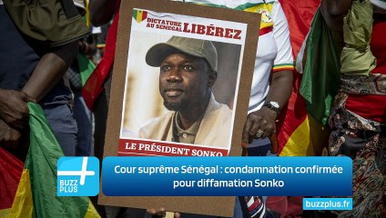 Cour suprême Sénégal : condamnation confirmée pour diffamation Sonko
