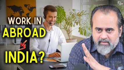Is it better to go abroad or work in India? || Acharya Prashant (2022)