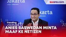 Anies Baswedan Minta Maaf ke Netizen Gegara Pacarnya Ngomongin Dirinya Terus Saat Pacaran