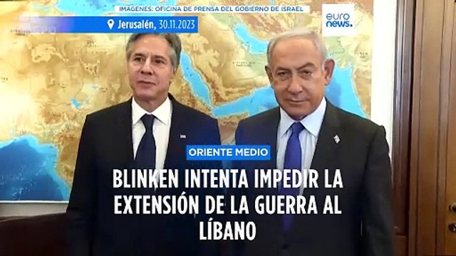 Blinken vuelve a Oriente Medio en medio de una escalada de tensión de Israel con Hizbulá e Irán