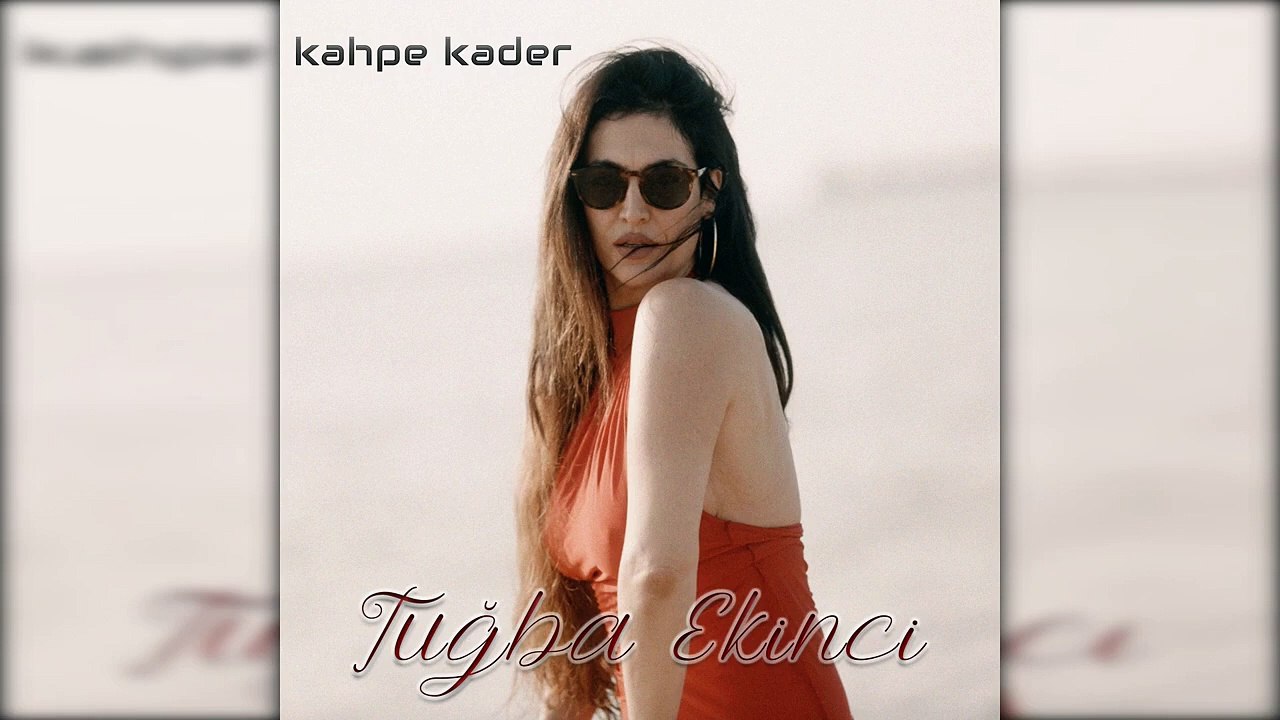 Tuğba Ekinci - Kahpe Kader