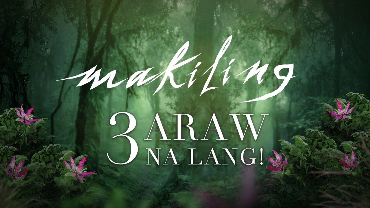 Makiling: 3 araw na lang! | Teaser
