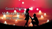 Good Night , My love  ❤ Good Night Love Messages ❤ Love Quotes