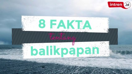 8 Fakta Balikpapan, Kota Penyangga IKN dan Pintu Gerbang Kalimantan Timur