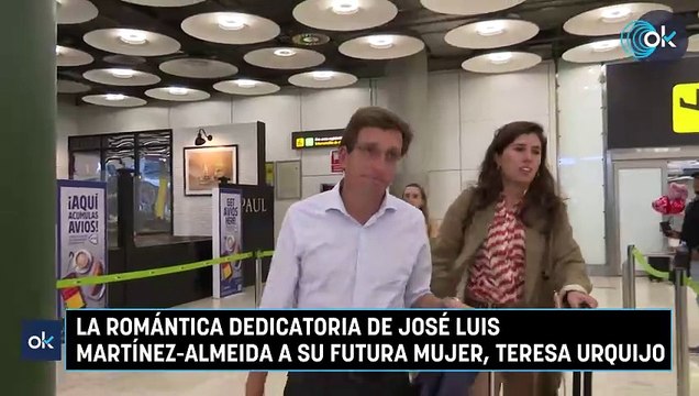 La romántica dedicatoria de José Luis Martínez-Almeida a su futura mujer, Teresa Urquijo