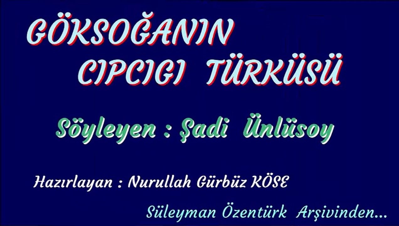 MUĞLA TÜRKÜSÜ  GÖKSOĞANIN CIPCIGI