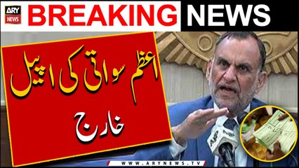 Election Tribunal Peshawar dismisses Azam Swati's appeal