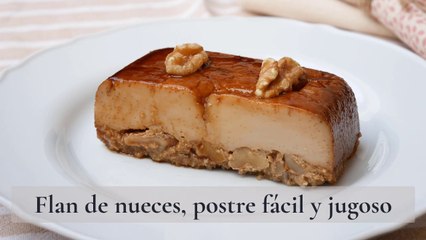 Flan de nueces, postre fácil y jugoso, receta de la abuela ¡con 5 ingredientes!