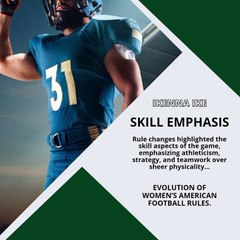 | IKENNA IKE | EVOLUTION OF WOMEN’S AMERICAN FOOTBALL RULES: SKILL EMPHASIS (PART 2) (@IKENNAIKE)