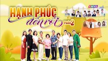 HẠNH PHÚC ĐẾN RỒI PHẦN 2 TẬP 35  |  PHIM NƯỚC NGOÀI 2024