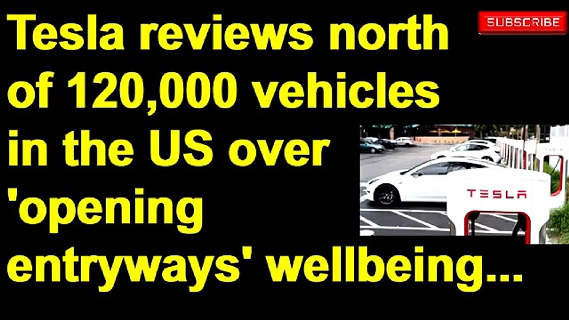 ⁣Tesla reviews north of 120,000 vehicles in the US over 'opening entryways' wellbeing conce