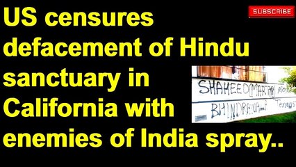US censures defacement of Hindu sanctuary in California with enemies of India spray painting