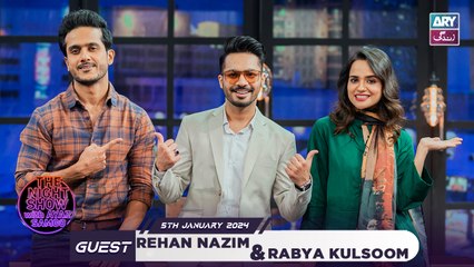 The Night Show with Ayaz Samoo | Rehan Nazim & Rabya Kulsoom | UNCENSORED | 5th January 2024 | ARY Zindagi