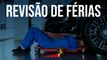 5 ITENS ESSENCIAIS NA REVISÃO DE FÉRIAS