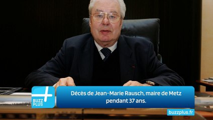 Décès de Jean-Marie Rausch, maire de Metz pendant 37 ans.