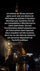 Un homme de 30 ans est mort après avoir subi une dizaine de décharges de pistolet à impulsion électrique par 6 policiers lors de son interpellation à Montfermeil en Seine Saint Denis.