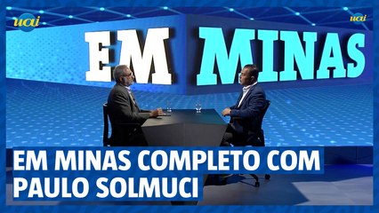 EM Minas Completo com Paulo Solmucci