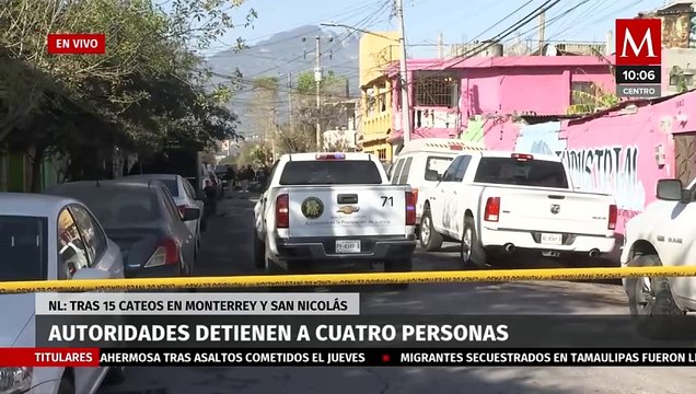 Realizan 15 cateos simultáneos en Monterrey y San Nicolás de los Garza por denuncias de narcotráfico