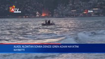 Alkol aldıktan sonra denize giren adam hayatını kaybetti