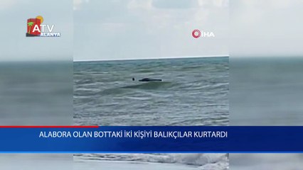 Alabora olan bottaki iki kişiyi balıkçılar kurtardı