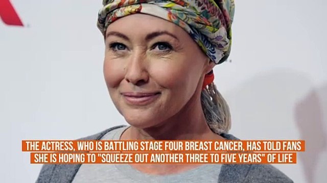 Shannen Doherty hopes to live for 'three to five years'