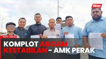 AMK Perak lapor polis komplot guling kerajaan