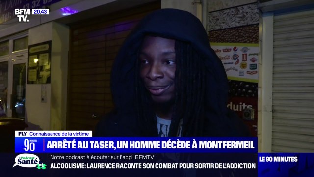 On est dans l'incompréhension : Un ami de l'homme mort après son interpellation à Montfermeil (Seine-Saint-Saint-Denis) témoigne sur BFMTV