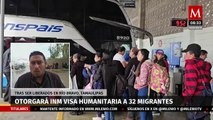 INM otorgará visa humanitaria a los 32 migrantes que fueron secuestrados en Tamaulipas