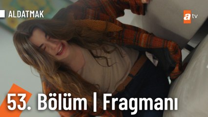 Aldatmak 53. Bölüm Fragmanı | "Kahraman bir süredir Oylum'a bir şeyler hissediyor"